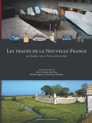 cover image of Les traces de la Nouvelle-France au Québec et en Poitou-Charentes